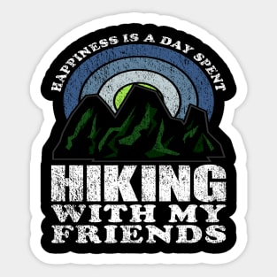 Happiness Is A Day Spent Hiking With My Friends Friendship Day Sticker